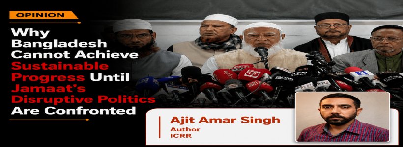 Why Bangladesh Cannot Achieve Sustainable Progress Until Jamaat's Disruptive Politics Are Confronted